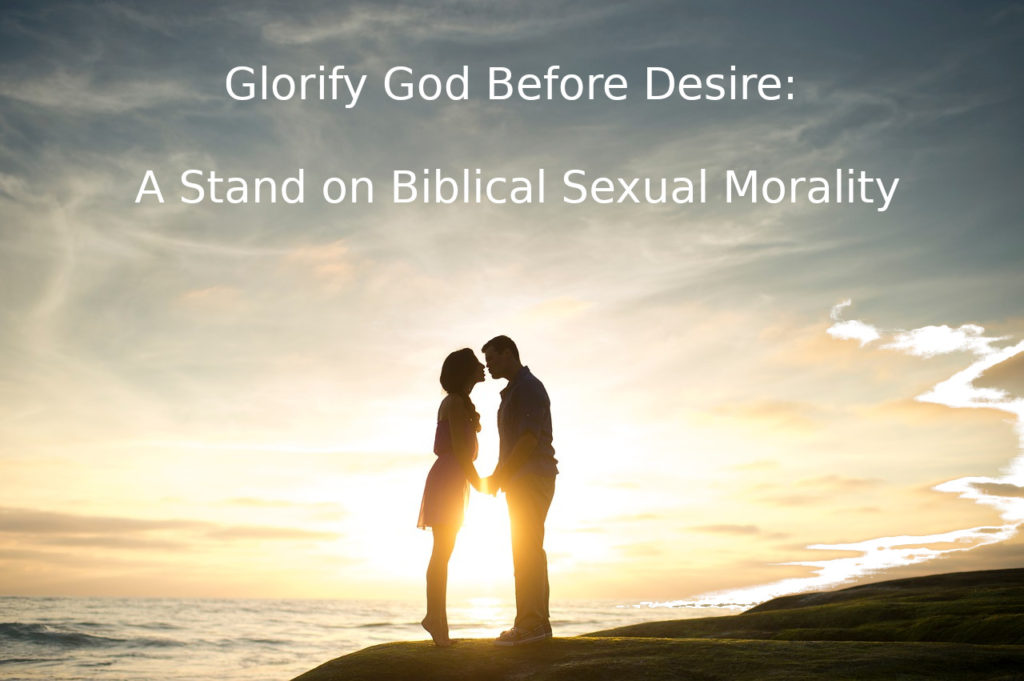 Glorify God Before Desire: A Stand on Biblical Sexual Morality (1 Corinthians 6:1-20)