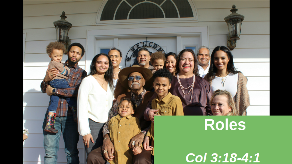 Roles (Col 3:18- 4:1)