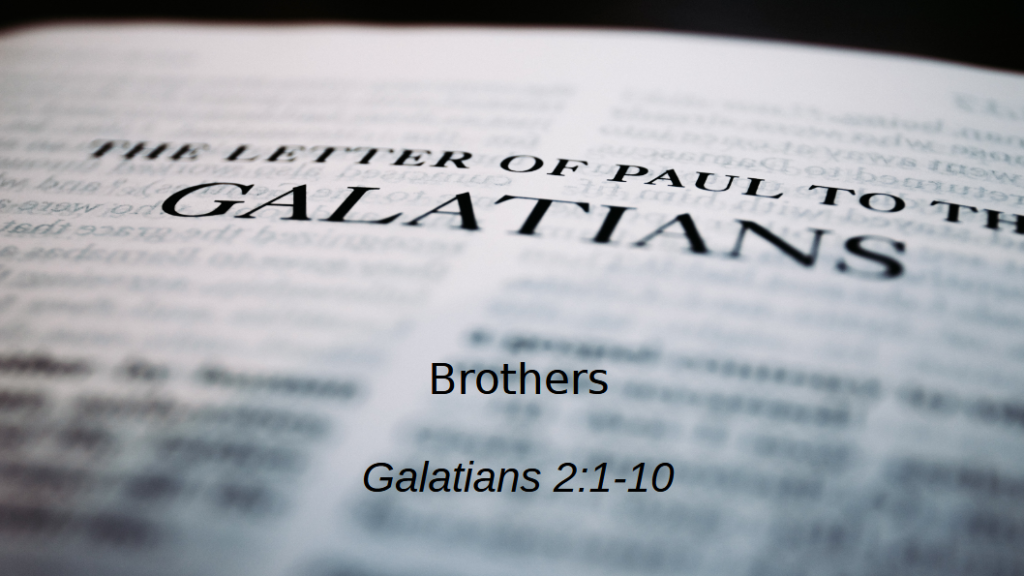 Brothers (Galatians 2:1-10)
